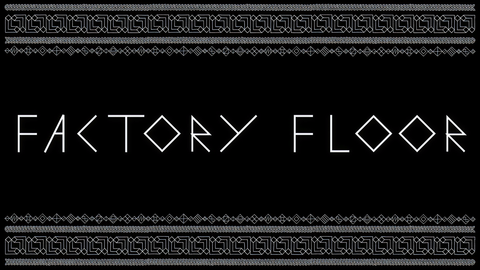 Factory Floor